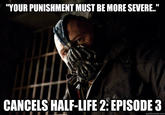 Your Punishment Must Be More Severe