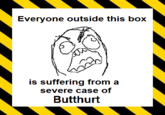Butthurt