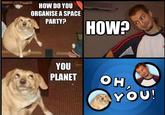 Oh, You