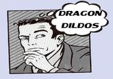 Dragon Dildos