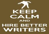 Keep Calm and Carry On
