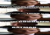 I'm The Goddamn Batman