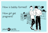 How Is Babby Formed?