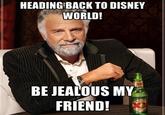 The Most Interesting Man in the World