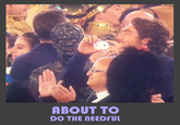 Do The Needful