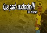 Ni Mergas Guy (¿Qué pasó muchacho?)