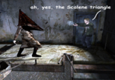 Ah, The Scalene Triangle
