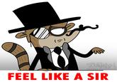 Feel Like a Sir