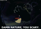 Damn Nature, You Scary!