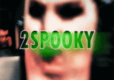 2Spooky