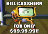Kill Casshern, Devour Casshern