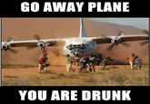 Go Home, You Are Drunk