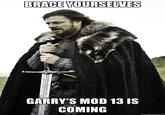 Imminent Ned / Brace Yourselves, X is Coming