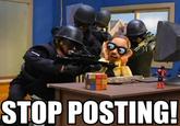 Stop Posting