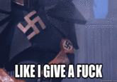 LIKE I GIVE A FUCK quickmeme.com