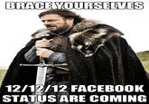 Imminent Ned / Brace Yourselves, X is Coming