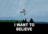 I Want to Believe