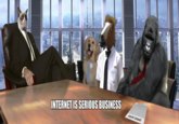The Internet is Serious Business