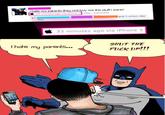 My Parents Are Dead / Batman Slapping Robin