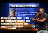 KIM AND KANYE PREGNANT "Can we make some noise for my babymomma Kimm Yo Kim l'm Really Happy For You and Imma let you finish 