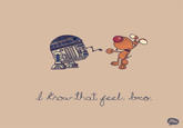 I Know That Feel Bro