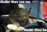 They see me rollin'