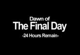 Dawn of the Final Day