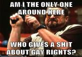 Am I the Only One Around Here