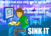 It Would Be a Shame If...