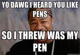 I Threw was my Pen