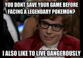 I Also Like to Live Dangerously
