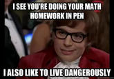 I Also Like to Live Dangerously