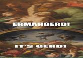 Ermahgerd