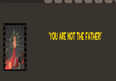 You Are NOT The Father!