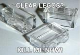 I Hope You Step on a LEGO