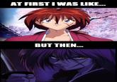 At First I Was Like...