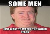 Some Men Just Want to Watch the World Burn