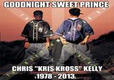 Goodnight Sweet Prince
