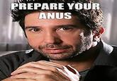 PREPARE YOUR ANUS
