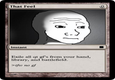 I Know That Feel Bro