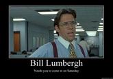 Office Space Bill Lumbergh