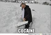 FUCKING LOVE COCAINE MEMES & FUNNY PIcs FRABZ.COM