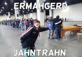 Ermahgerd