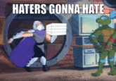 Haters Gonna Hate
