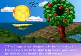 "The Cage is my sheperd; I shall not want He maketh me to lie down in green pastures: he leadeth me beside the still waters...