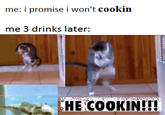 He Cookin'
