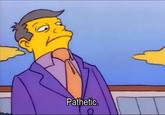 Pathetic Skinner