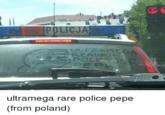 JA OLTRAME ZADKIE POLK ultramega rare police pepe (from poland)