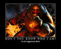 I'm The Juggernaut, Bitch!