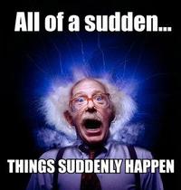ALL OF A SUDDEN